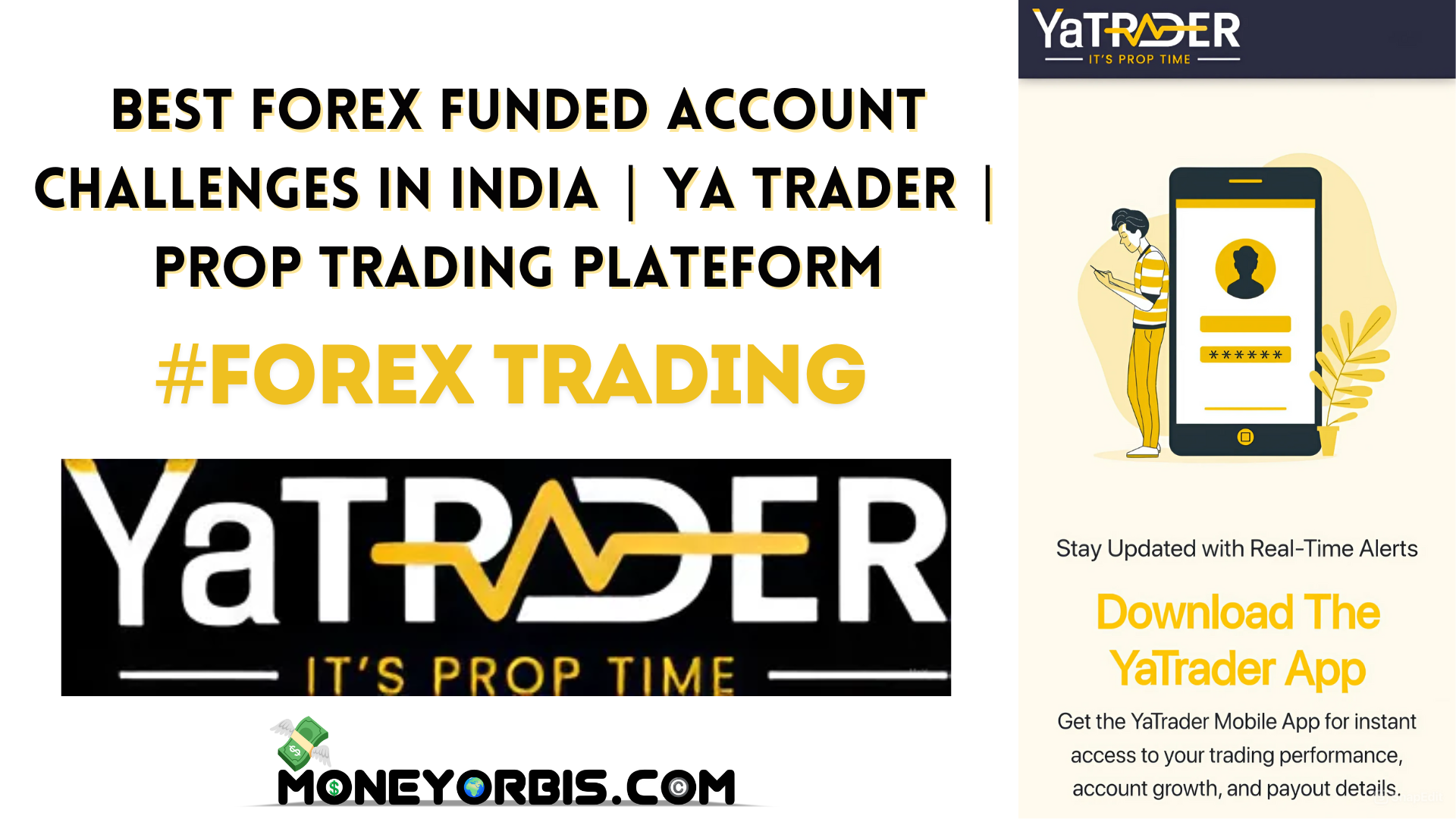 Best Forex Funded Account Challenges in India | Ya Trader | Prop Trading Plateform